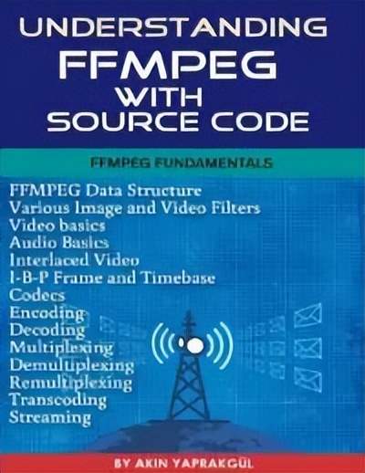 FFmpeg 快速上手：命令行详解、工具、教程、电子书-音视频开发中文网