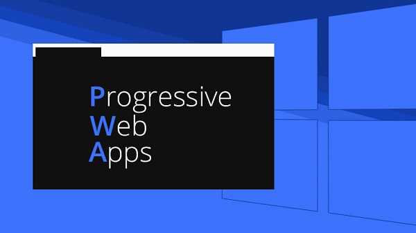 Build 2018：Edge浏览器将很快能够直接下载PWA应用