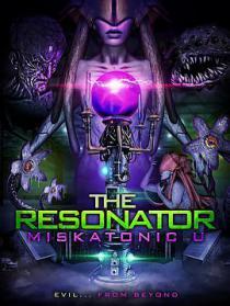 The Resonator:Miskatonic U