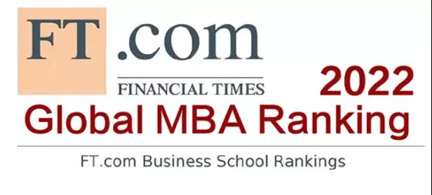 金融时报2022年MBA排行榜，美国商学院强势回归，INSEAD全球第三