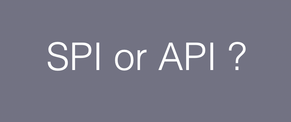 Java SPI 和 API，傻傻分不清？