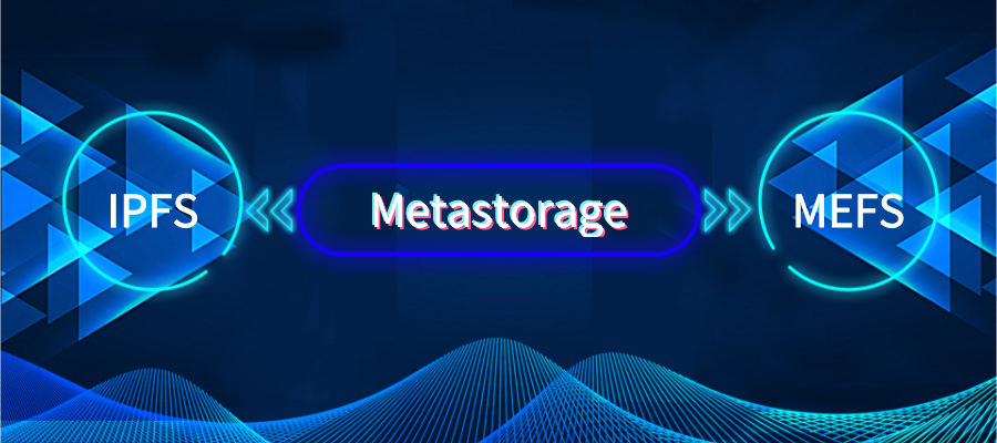 Metastorage：为 Metaverse&NFT 铸造可靠基础设施